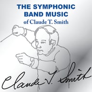 SYMPHONIC BAND MUSIC OF CLAUDE T. SMITH 2 Disc set